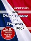 French Words, Phrases and Sentences. 1000