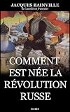 Comment Est Ne La Rvolution Russe