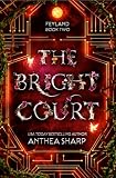The Bright Court Feyland Book 2