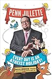 Every Day Is An Atheist Holiday More Magical Tales From The Bestselling Author Of God No English Edition