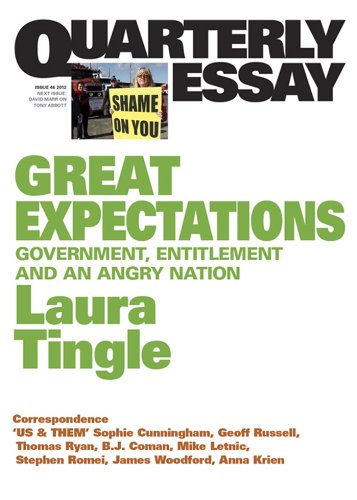 Quarterly Essay 46 Great Expectations: Government, Entitlement and an Angry Nation (By: Laura Tingle) cover