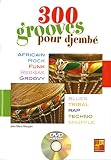 300 Grooves Pour Djemb 1 Livre 1 Dvd