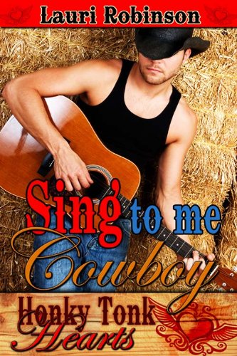 Sing to Me, Cowboy (By: Lauri Robinson) cover