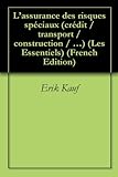 Lassurance Des Risques Spciaux Crdit Transport Construction Les Essentiels T 7