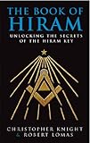 The Book Of Hiram Unlocking The Secrets Of The Hiram Key English Edition
