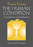 Human Condition The Contemplation And Transformation English Edition
