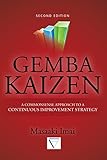 Gemba Kaizen A Commonsense Approach To A Continuous Improvement Strategy Second Edition English Edition