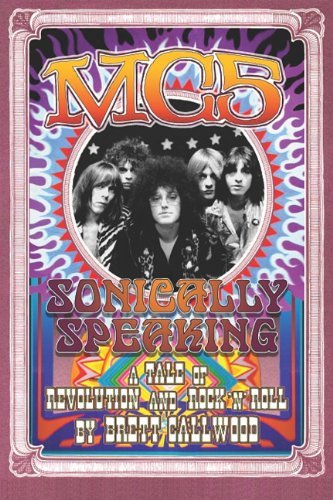 MC5 Sonically Speaking (By: Brett Callwood) cover
