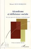 Alcoolisme Et Dficience Sociale Vers Une Approche Thorique Et Mthodologique Sciences Et Socit