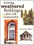 Painting Weathered Buildings In Pen Ink Watercolor English Edition