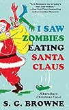 I Saw Zombies Eating Santa Claus A Breathers Christmas Carol English Edition