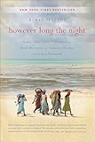 However Long The Night Molly Melchings Journey To Help Millions Of African Women And Girls Triumph English Edition