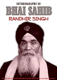 The Autobiography Of Bhai Sahib Randhir Singh English Edition