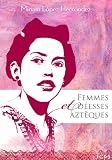 Femmes Et Desses Aztques