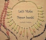 Lets Make Paper Beads English Edition