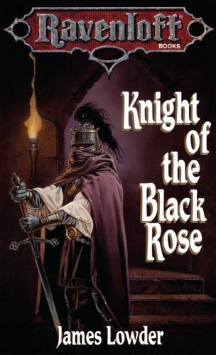 Knight of the Black Rose (By: James Lowder) cover