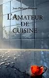 L'amateur De Cuisine Tome 1 (pratique)