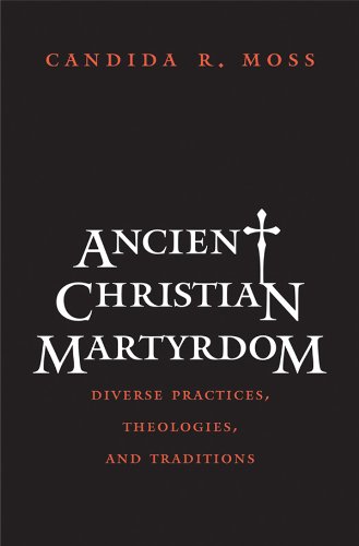 Ancient Christian Martyrdom book cover