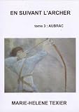 En Suivant Larcher Tome 3 Aubrac