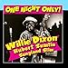 Song Big Legged Woman by Willie Dixon on One Night Only! at Amazon