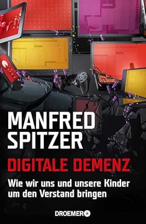 Die digitale Demenz Manfred Spitzer