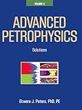 Advanced Petrophysics Volume 3 Solutions English Edition