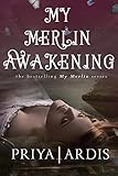 My Merlin Awakening My Merlin Series Book 2 English Edition