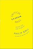 Critical Mass How One Thing Leads To Another English Edition