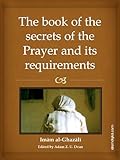 The Book Of The Secrets Of Prayer And Its Requirements English Edition