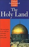 The Holy Land An Oxford Archaeological Guide From Earliest Times To 1700 Oxford Archaeological Guides English Edition