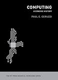 Computing A Concise History Mit Press Essential Knowledge Series English Edition
