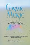 Cosmic Music Musical Keys To The Interpretation Of Reality English Edition