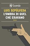 L'ombra di quel che eravamo (Italian Edition)