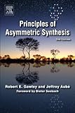 Principles Of Asymmetric Synthesis English Edition