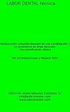 Restauracin Completa Despus De Una Condilografa Y Un Provisional De Larga Duracin Labor Dental Tcnica N 13 Spanish Edition