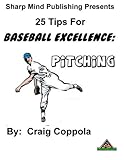 25 Tips For Baseball Excellence Pitching English Edition