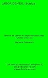 Tcnica De Cerrojo En Implantosoportadas Funcin Y Friccin Labor Dental Tcnica N 13 Spanish Edition