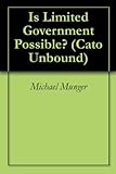 Is Limited Government Possible Cato Unbound Book 22008 English Edition