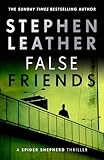 False Friends The Spider Shepherd Thrillers Book 9