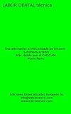Una Alternativa Al Mecanizado De Circonio 5motionssystem Ms Rpido Que El Cadcam Labor Dental Tcnica N 13 Spanish Edition