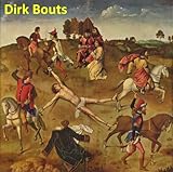 44 Color Paintings Of Dirk Bouts Dieric Bouts Early Netherlandish Painter C1415 May 6 1475 English Edition