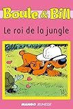 Boule Et Bill Le Roi De La Jungle Biblio Mango Boule Et Bill