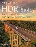 Creating Hdr Photos The Complete Guide To High Dynamic Range Photography