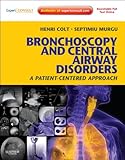 Bronchoscopy And Central Airway Disorders A Patientcentered Approach Expert Consult Online English Edition