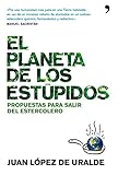 El Planeta De Los Estpidos Propuestas Para Salir Del Estercolero