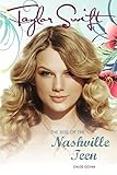 Taylor Swift The Rise Of The Nashville Teen English Edition