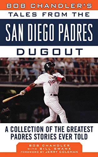 Bob Chandler's Tales from the San Diego Padres Dugout book cover