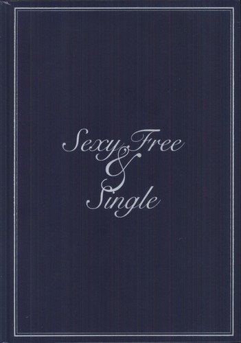 Sexy, Free & Single