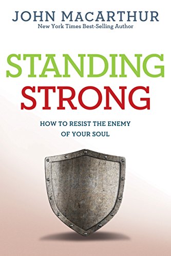 Standing Strong: How to Resist the Enemy of Your Soul book cover