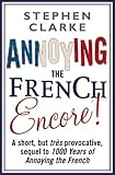 Annoying The French Encore English Edition